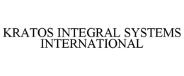 KRATOS INTEGRAL SYSTEMS INTERNATIONAL trademark