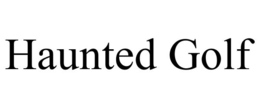 HAUNTED GOLF trademark