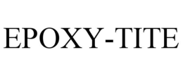 EPOXY-TITE trademark