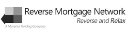 REVERSE MORTGAGE NETWORK REVERSE AND RELAX A MAVERICK FUNDING COMPANY trademark