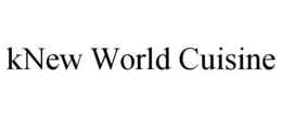 KNEW WORLD CUISINE trademark