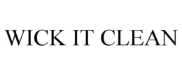 WICK IT CLEAN trademark