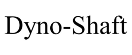 DYNO-SHAFT trademark