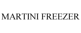 MARTINI FREEZER trademark