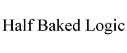 HALF BAKED LOGIC trademark