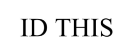 ID THIS trademark