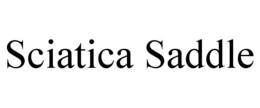 SCIATICA SADDLE trademark