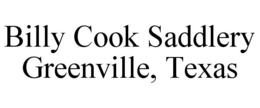 BILLY COOK SADDLERY GREENVILLE, TEXAS trademark