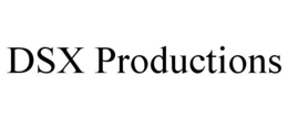 DSX PRODUCTIONS trademark