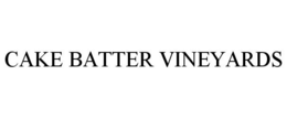 CAKE BATTER VINEYARDS trademark