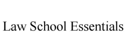 LAW SCHOOL ESSENTIALS trademark