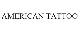 AMERICAN TATTOO trademark