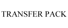 TRANSFER PACK trademark
