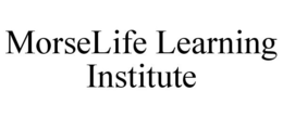 MORSELIFE LEARNING INSTITUTE trademark