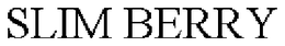 SLIM BERRY trademark