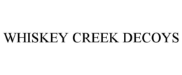 WHISKEY CREEK DECOYS trademark