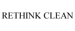 RETHINK CLEAN trademark