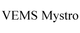 VEMS MYSTRO trademark