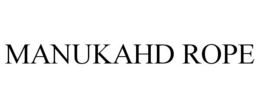MANUKAHD ROPE trademark