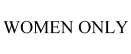 WOMEN ONLY trademark