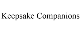 KEEPSAKE COMPANIONS trademark