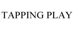 TAPPING PLAY trademark