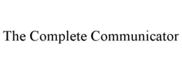 THE COMPLETE COMMUNICATOR trademark