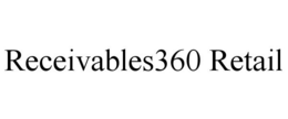 RECEIVABLES360 RETAIL trademark