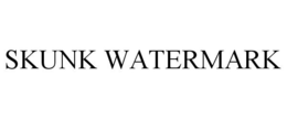 SKUNK WATERMARK trademark