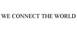 WE CONNECT THE WORLD trademark