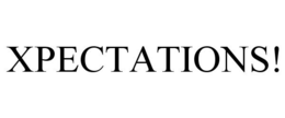 XPECTATIONS! trademark
