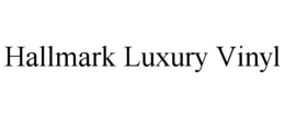 HALLMARK LUXURY VINYL trademark