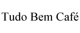 TUDO BEM CAFÉ trademark