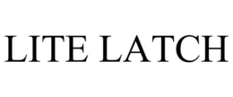 LITE LATCH trademark