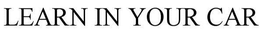 LEARN IN YOUR CAR trademark