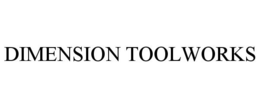 DIMENSION TOOLWORKS trademark