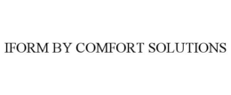 IFORM BY COMFORT SOLUTIONS trademark