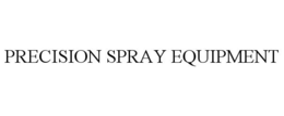 PRECISION SPRAY EQUIPMENT trademark