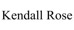 KENDALL ROSE trademark