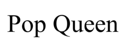 POP QUEEN trademark