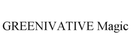 GREENIVATIVE MAGIC trademark