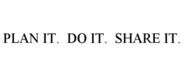 PLAN IT. DO IT. SHARE IT. trademark