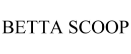 BETTA SCOOP trademark