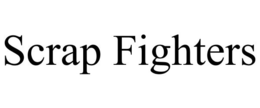 SCRAP FIGHTERS trademark