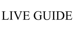 LIVE GUIDE trademark