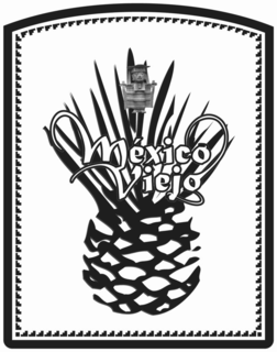 MEXICO VIEJO trademark