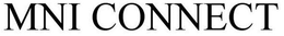 MNI CONNECT trademark