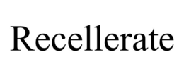 RECELLERATE trademark