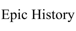 EPIC HISTORY trademark