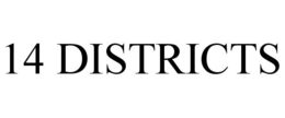 14 DISTRICTS trademark
